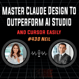 #430 Neil: Master Claude Design To Outperform AI Studio And Cursor Easily