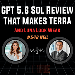 #546 Neil: GPT 5.6 Sol Review That Makes Terra And Luna Look Weak