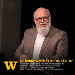 February 4, 2026 – Wednesdays with Dr. Bobby Worthington '05, M.A. '07
