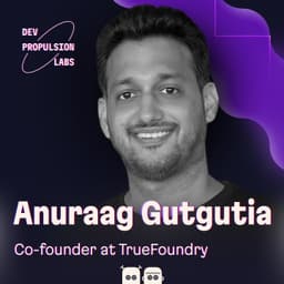 Anuraag Gutgutia, co-founder of TrueFoundry: trust closes enterprise deals | Evil Martians podcast
