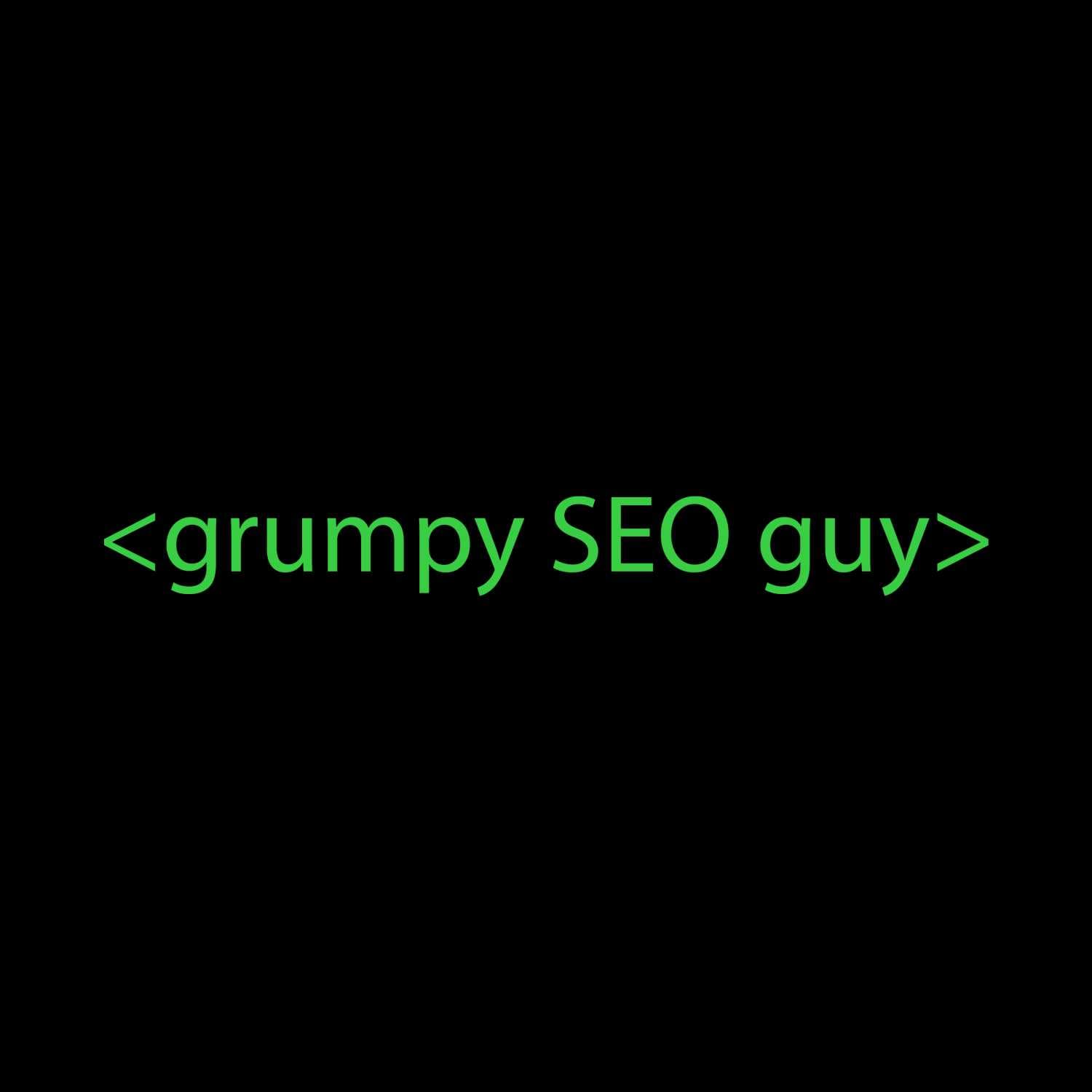 Grumpy SEO Guy