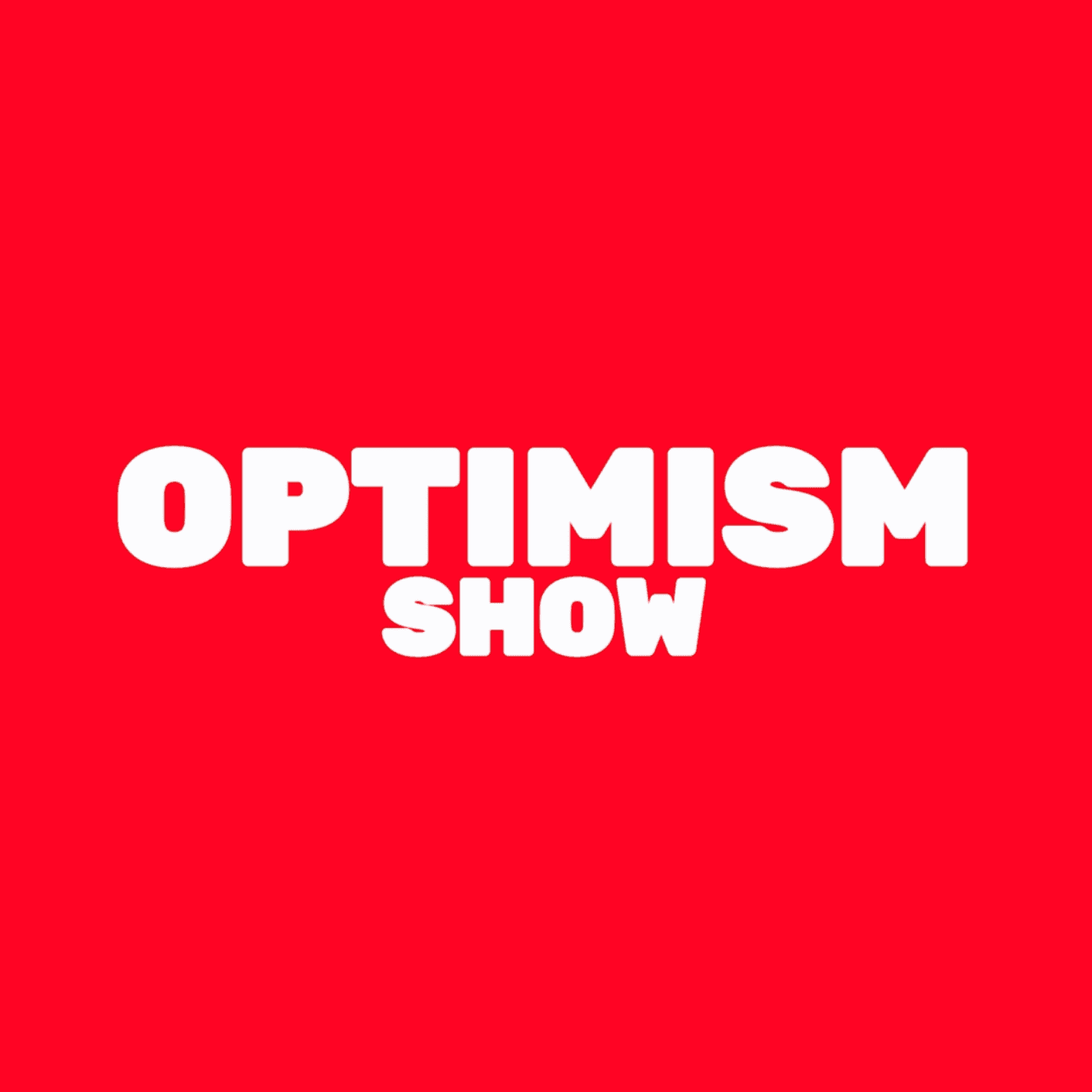 The Optimism Show