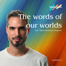 The words of our worlds