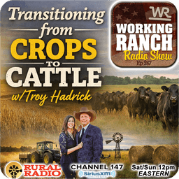 Ep 247: Transitioning from Crops to Cattle w/ Troy Hadrick