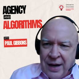 Human-Centric AI Leadership: Paul Gibbons on the "Great Collisions" of Agency & Algorithms