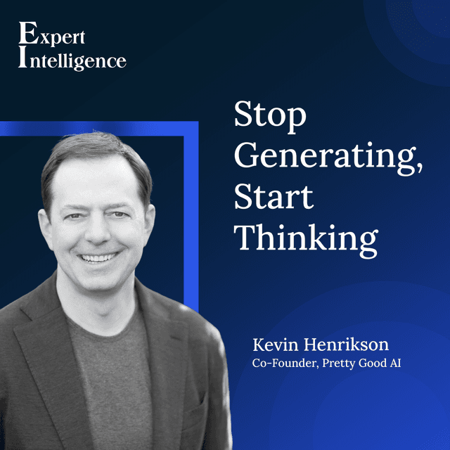 Stop Generating, Start Thinking with Kevin Henrikson
