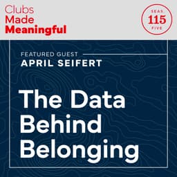 Ep 115: The Data Behind Belonging with Dr. April Seifert of Sprocket CX