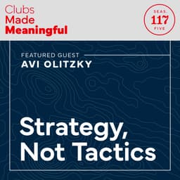 Ep 117: Strategy, Not Tactics with Avi Olitzky of Olitzky Consulting Group