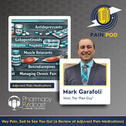 Hey Pain, Sad to See You Go! (A Review of Adjuvant Pain Medications) | Pain Pod