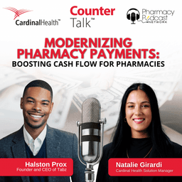 Modernizing Pharmacy Payments: Boosting Cash Flow for Pharmacies | Cardinal Health™ Counter Talk™ Podcast