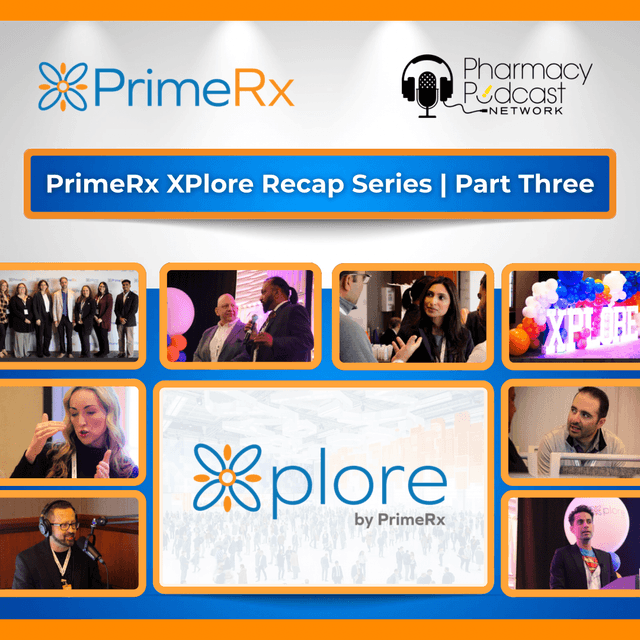 Xplore: Growth, Technology, Connections, and Solutions | PrimeRx User Conference Part Three