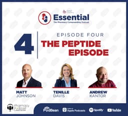 The Peptide Problem | Essential: The Pharmacy Compounding Podcast