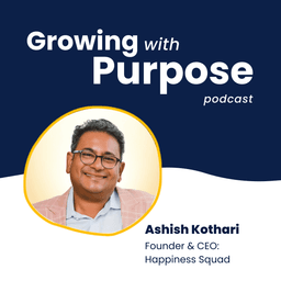 Ashish Kothari: Rethinking Success, Happiness, and Leadership