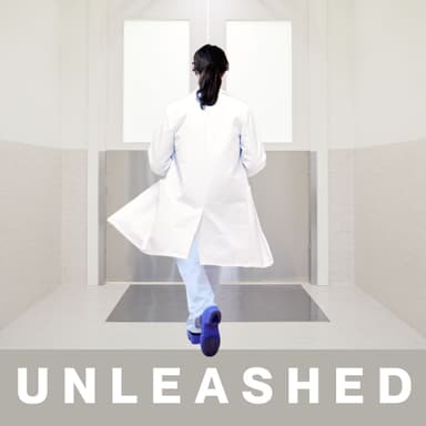 UNLEASHED: Redesigning Health Care