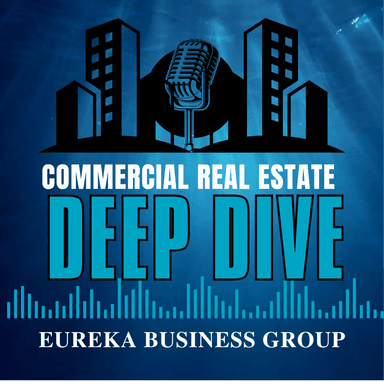 The Commercial Real Estate Deep Dive Podcast