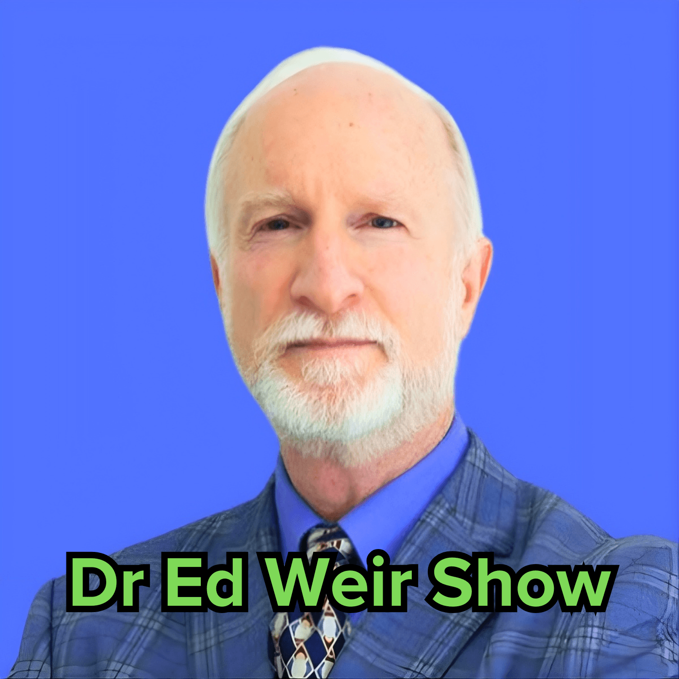 Dr Ed Weir Show