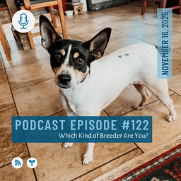 #122 - Which Kind of Dog Breeder Are You?