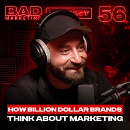 56: How Billion Dollar Brands Think About Marketing - Tyler Smith