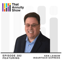 282 - Hot Markets, Smarter Machines: Ken Leibow at LIMRA