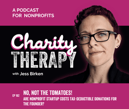 No, Not the Tomatoes! | Are Nonprofit Startup Costs Tax-Deductible Donations for the Founder?