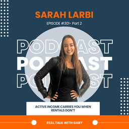 Active Income Carries You When Your Rentals Don't - Sarah Larbi EP 301 Pt 2