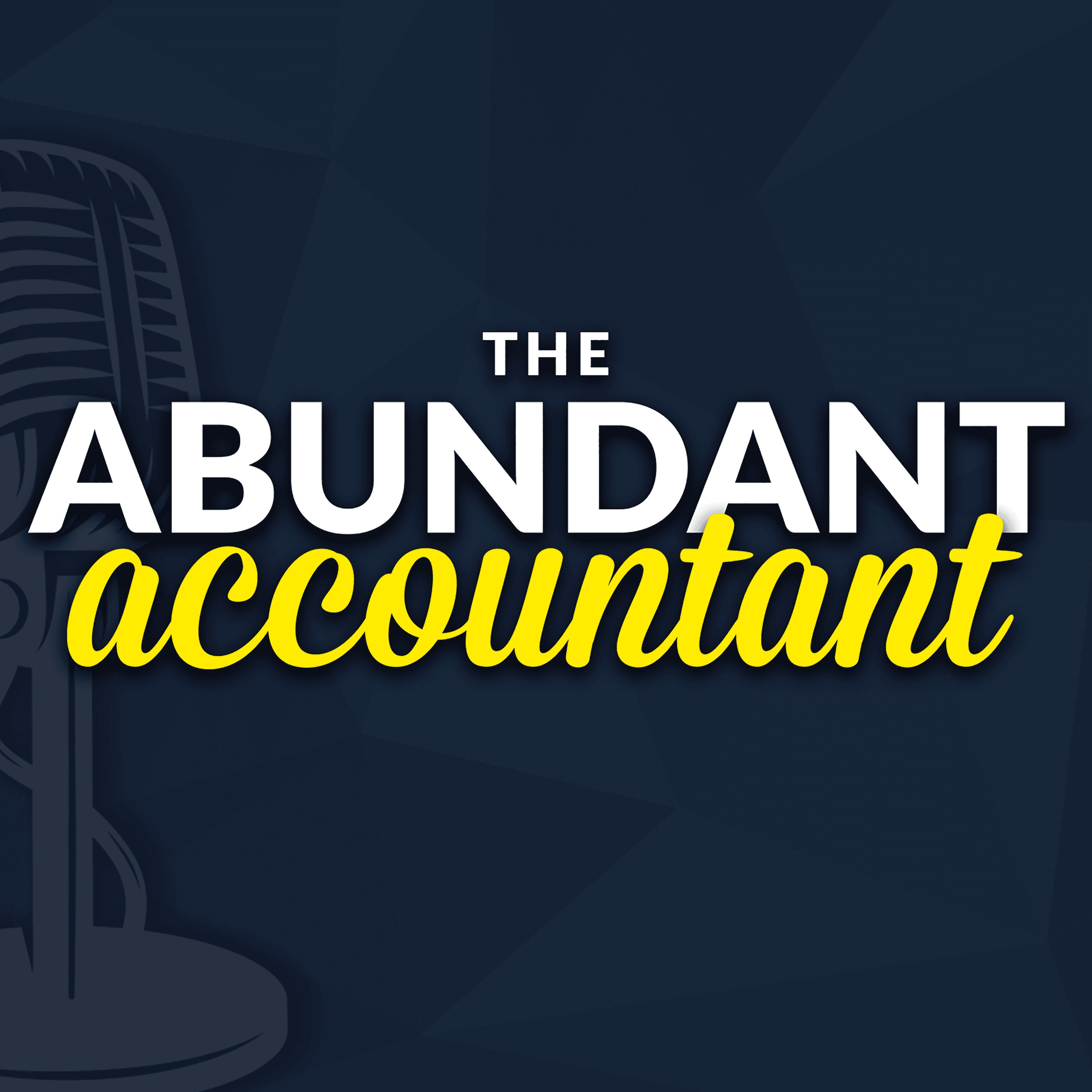 The Abundant Accountant Podcast: Sales & Business Growth for Accounting, Tax, and Bookkeeping Firm Owners