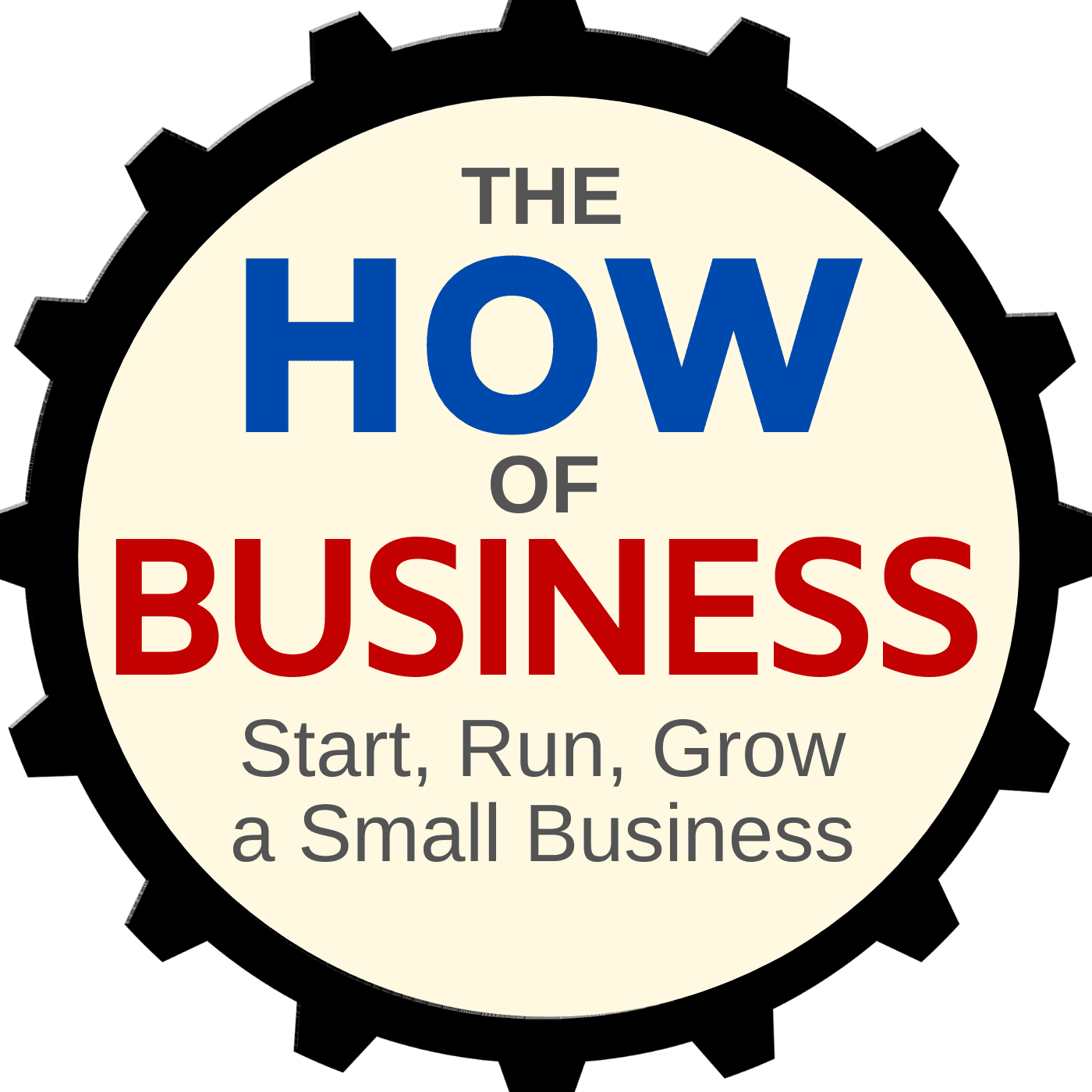 The How of Business - How to start, run, grow and exit a small business.