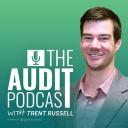 Ep 282: Why Culture, Not Tech, Drives Audit Innovation w/ Andrew Struthers-Kennedy and Arpit Shah (Audit Innovator Award)