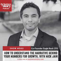 #562. How to Understand the Narrative Behind Your Numbers for Growth, With Nick Jain