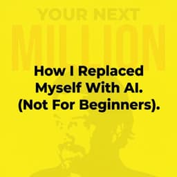 How I Replaced Myself With AI. (Not For Beginners)