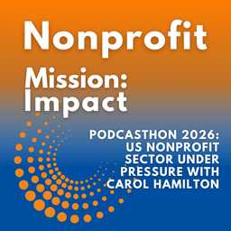 Podcasthon 2026: Nonprofit Sector Under Pressure: Why It Matters More Than Ever