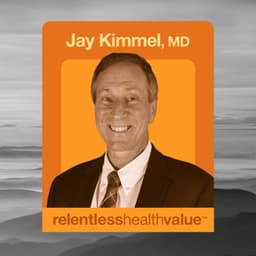 EP499: Self-insured Employers and Other Plan Sponsors Are Paying Millions for MSK (Musculoskeletal) Injuries That Would Have Healed Themselves, With Jay Kimmel, MD