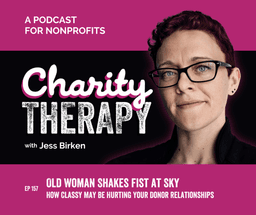 Old Woman Shakes Fist at Sky | How Classy May Be Hurting Your Donor Relationships