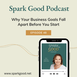 #48: Why Your Business Goals Fall Apart Before You Start