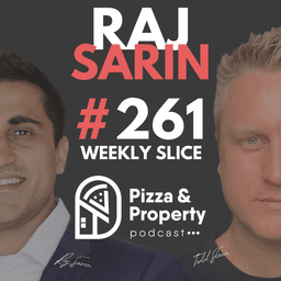 Weekly Slice 261: How New Massive Mortgages Will Impact Australian Property  - With Raj Sarin & Todd Sloan