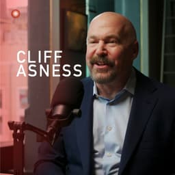Cliff Asness - Surviving the Meme Stock Bubble (Ep. 298)