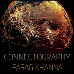 2398 FBF: Parag Khanna - Connectography, Mapping the Future of Global Civilization, CNN Global contributor, Senior Research Fellow at the Centre on Asia & Globalisation at National University of Singapore