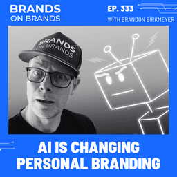 How AI is Changing Personal Branding Forever (And What to Do Now) | Ep. 333