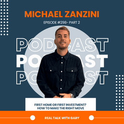 First Home or First Investment? How to Make The Right Move - Michael Zanzini