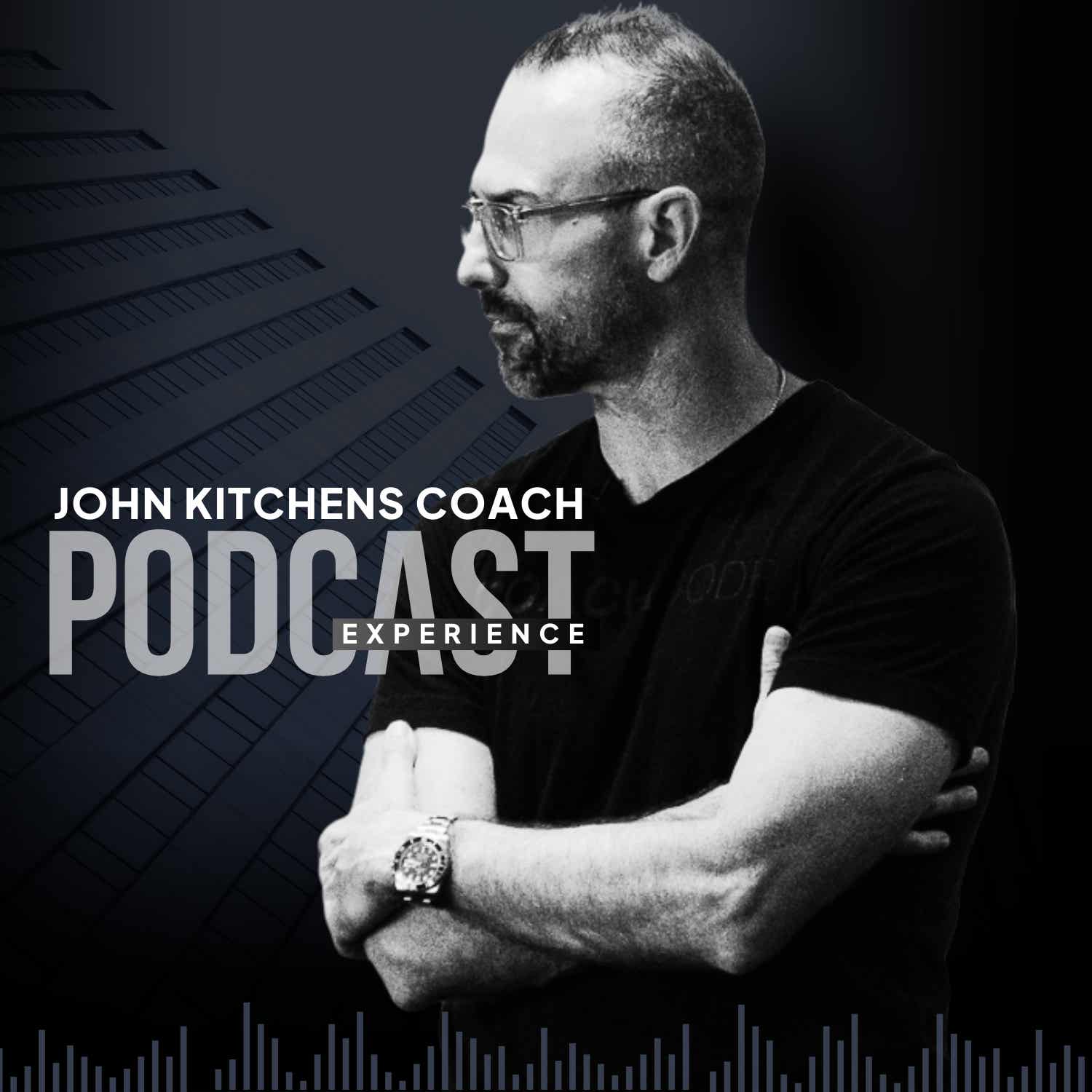 John Kitchens Coach Podcast Experience