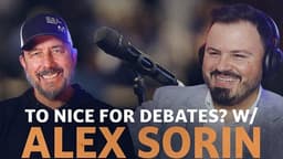 Alex Sorin seems too nice for debates