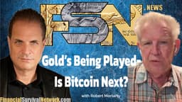 Gold’s Being Played… Is Bitcoin Next? - Robert Moriarty