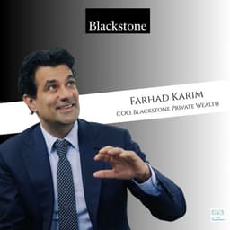 🎥 Blackstone's Farhad Karim - a "relentless" focus on serving private wealth