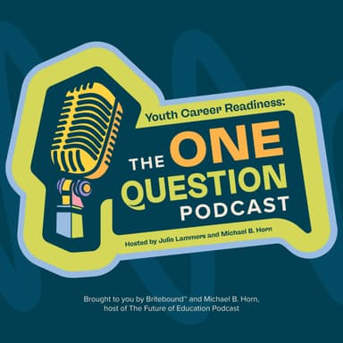 Youth Career Readiness: The One Question Podcast