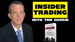 Insider Trading w/Tom Hardin
