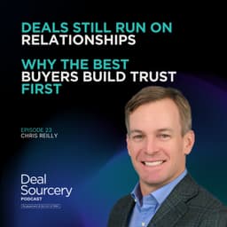 Deals Still Run On Relationships: VRA Partner's Chris Reilly On Why The Best Buyers Build Trust First