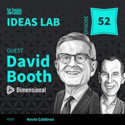 IL52: Why Staying Calm Is the Ultimate Investing Edge ft. David Booth