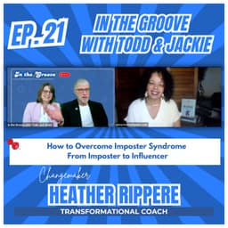 Ep. 21 How to Overcome Imposter Syndrome | From Imposter to Influencer | In the Groove
