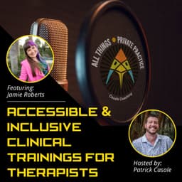 Accessible and Inclusive Clinical Trainings for Therapists