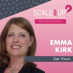 UX, Accessibility and Brave Leadership | Emma Kirk of User Vision